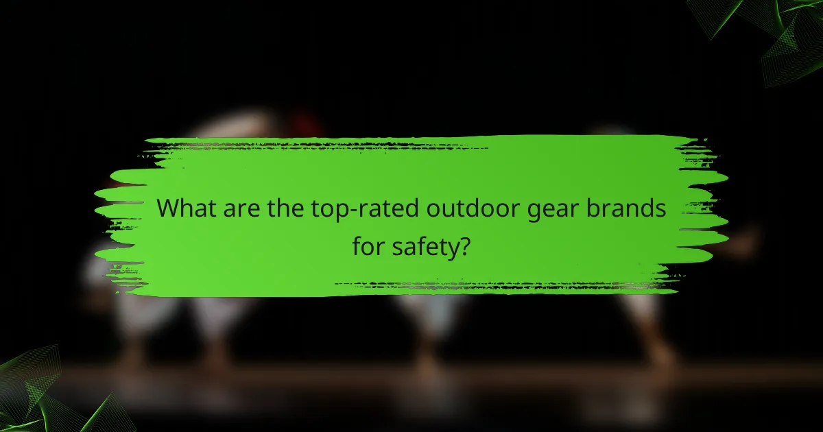 What are the top-rated outdoor gear brands for safety?