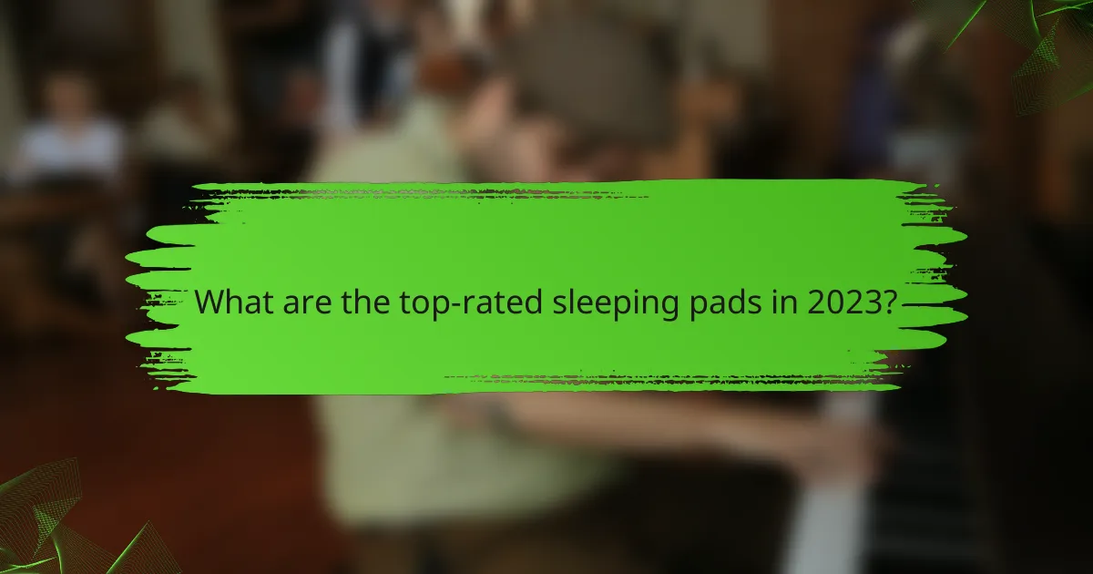 What are the top-rated sleeping pads in 2023?