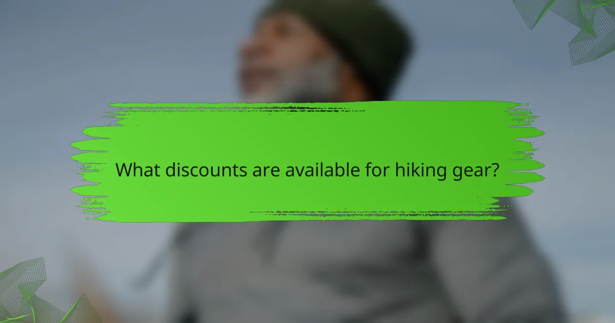 What discounts are available for hiking gear?